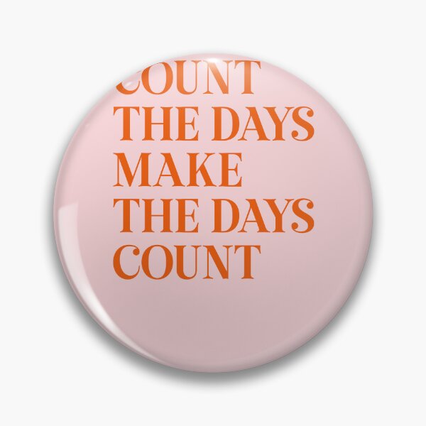 Item preview, Don't Count the days make the days count quote (Blush Pink Tone) designed and sold by Paigaam.