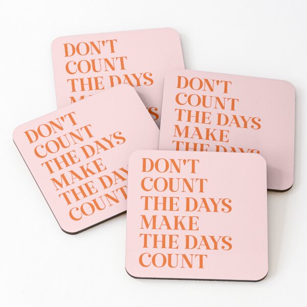 Item preview, Don't Count the days make the days count quote (Blush Pink Tone) designed and sold by Paigaam.