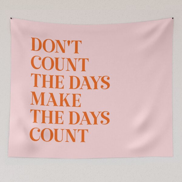 Item preview, Don't Count the days make the days count quote (Blush Pink Tone) designed and sold by Paigaam.
