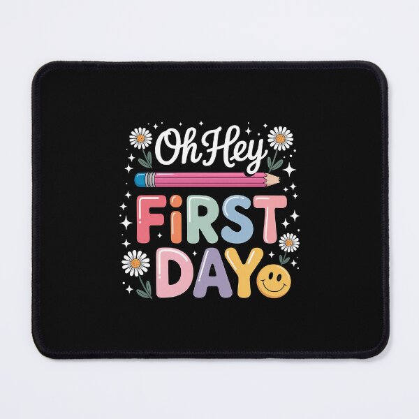 Item preview, First Day of School Oh Hey First Day Welcome Back To School designed and sold by SapfireStuArt.