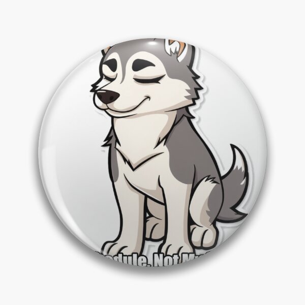 Item preview, Husky Sticker - Your Schedule Not My Problem - Funny Husky Gift designed and sold by pawdrops.