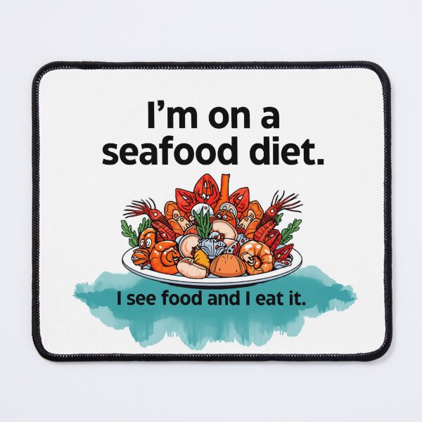 Item preview, I'm on a Seafood diet designed and sold by AllThePixels.