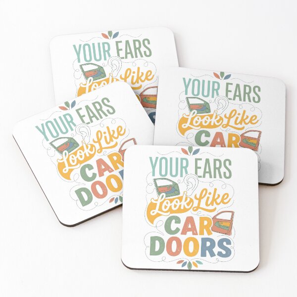 Item preview, Your Ears Look Like Car Doors - 1 - Night - Only designed and sold by AT STEPS WEARs.