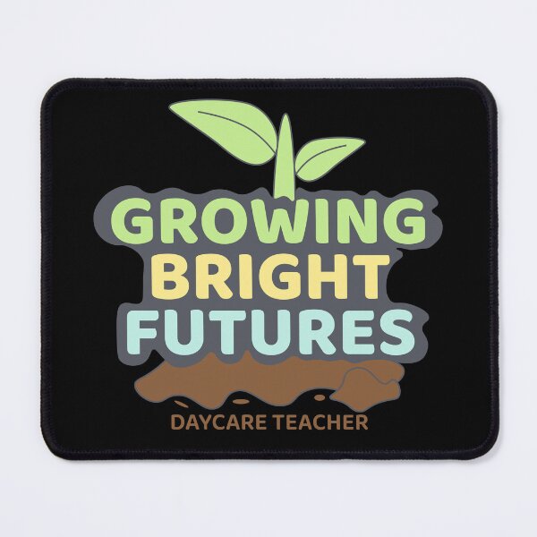 Item preview, Daycare Teacher Growing Bright Futures | Early Childhood Educator Design designed and sold by Nubrixa-Studio.