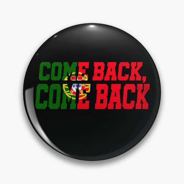 Item preview, come back come back Soccer quote designed and sold by elongatedjazz.