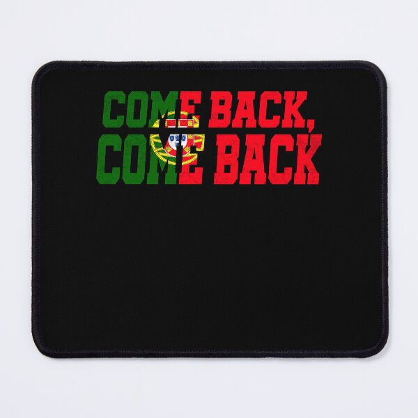 Item preview, come back come back Soccer quote designed and sold by elongatedjazz.