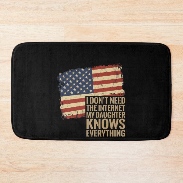 Item preview, I Don't Need The Internet My Daughter Knows Everything Proud Parent American Patriot designed and sold by SofenArt.