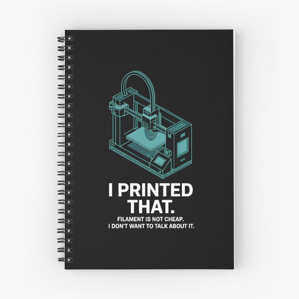Item preview, Funny 3D Printing Filament Is Not Cheap Quote designed and sold by Enea Kelo.