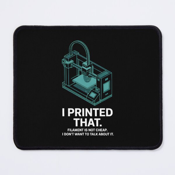 Item preview, Funny 3D Printing Filament Is Not Cheap Quote designed and sold by Enea Kelo.