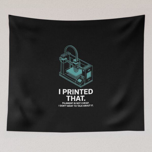 Item preview, Funny 3D Printing Filament Is Not Cheap Quote designed and sold by Enea Kelo.