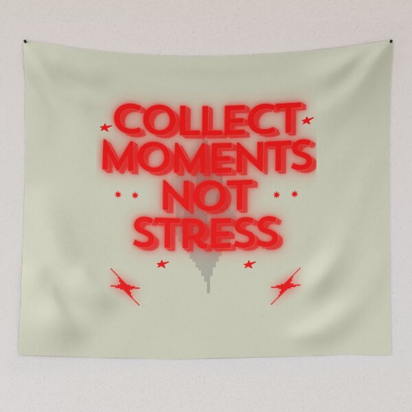 Item preview, Collect Moments Not Stress designed and sold by MalwasBasket.