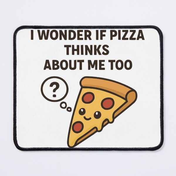 Item preview, I wonder if pizza thinks about me too?  designed and sold by AllThePixels.