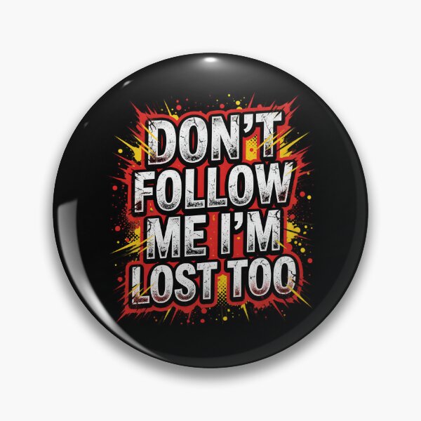 Item preview, Don't Follow Me I'm Lost Too Funny Design designed and sold by TshirtsOnline-.