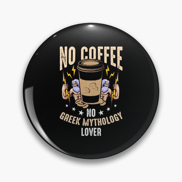 Item preview, Greek Mythology Lover No Coffee Greek Coffee Lover designed and sold by tshirtconcepts.