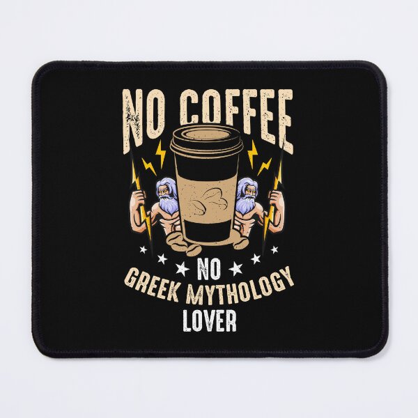 Item preview, Greek Mythology Lover No Coffee Greek Coffee Lover designed and sold by tshirtconcepts.