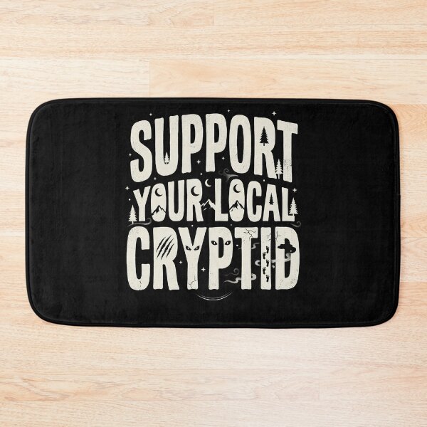 Item preview, Support Your Local Cryptid – Funny Paranormal Creature designed and sold by THREE LITTLE BEANS.