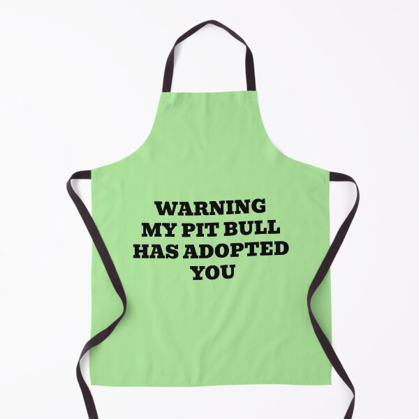 Item preview, Warning My Pit Bull Has Adopted You Funny Pit Bull Design designed and sold by WakeNBake-Tees.