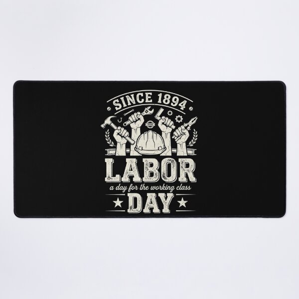 Item preview, Since 1894 Labor Day – Working Class Worker Pride designed and sold by THREE LITTLE BEANS.