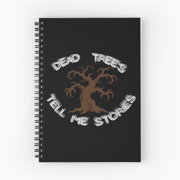 Item preview, Dead Trees Tell Me Stories Reading Quote designed and sold by Snedsdigital.