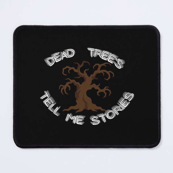 Item preview, Dead Trees Tell Me Stories Reading Quote designed and sold by Snedsdigital.
