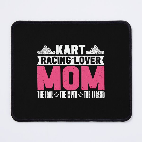 Item preview, Kart Racing Lover Mom The Idol The Kart Driver designed and sold by tshirtconcepts.