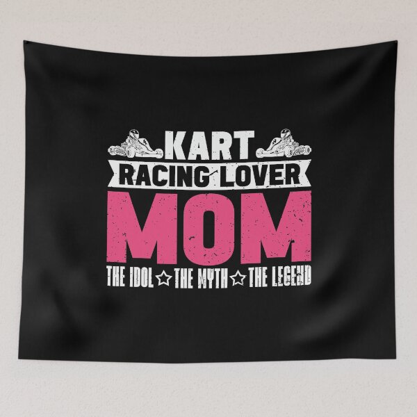 Item preview, Kart Racing Lover Mom The Idol The Kart Driver designed and sold by tshirtconcepts.