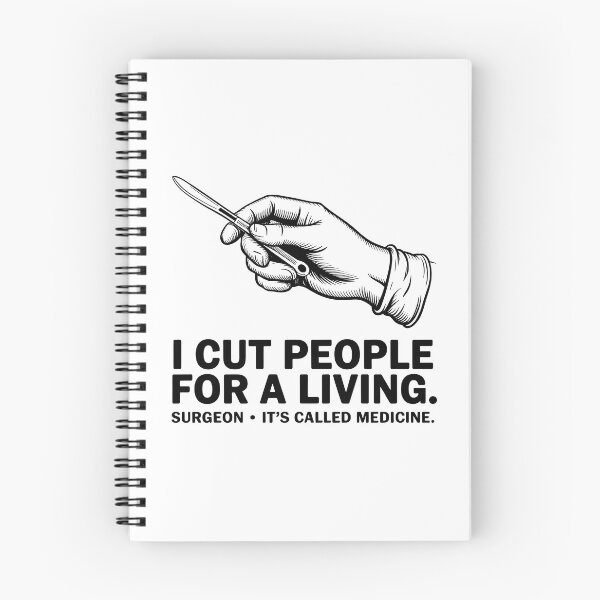 Item preview, Funny Surgeon I Cut People For A Living Medicine Quote designed and sold by Enea Kelo.