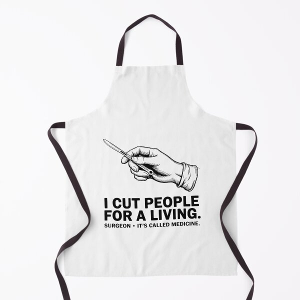 Item preview, Funny Surgeon I Cut People For A Living Medicine Quote designed and sold by Enea Kelo.