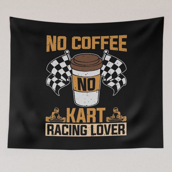 Item preview, Kart Racing Lover No Coffee No Kart Coffee Lover designed and sold by tshirtconcepts.