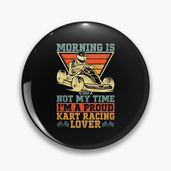 Item preview, Kart Racing Lover Morning Is Not My Time Kart Race designed and sold by tshirtconcepts.