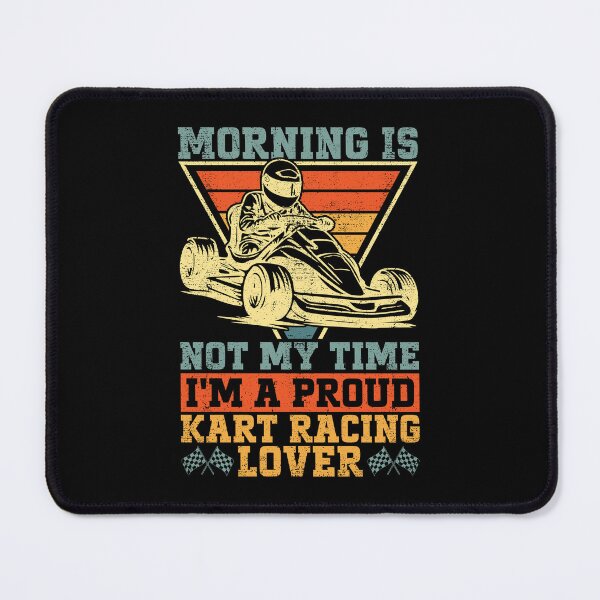 Item preview, Kart Racing Lover Morning Is Not My Time Kart Race designed and sold by tshirtconcepts.
