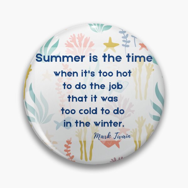 Item preview, Summer Is The Time Mark Twain Quote Sea Pattern designed and sold by MedusaGialla.