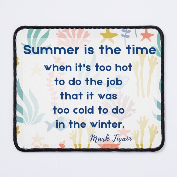 Item preview, Summer Is The Time Mark Twain Quote Sea Pattern designed and sold by MedusaGialla.