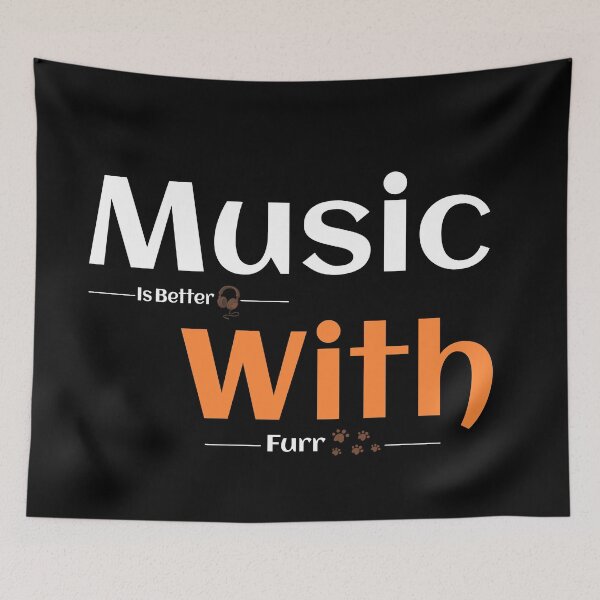 Item preview, Music Is Better With Furr designed and sold by TheFineShirt.