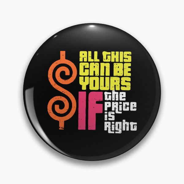 Item preview, All This Can Be Yours If The Price Is Right  designed and sold by maesokolowski.