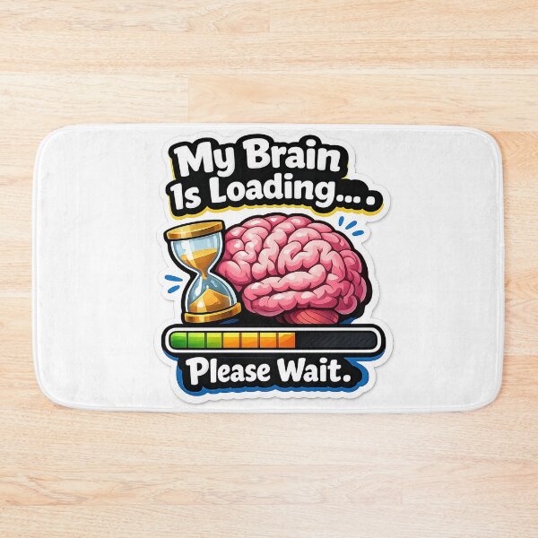 Item preview, Please Wait; my brain is Loading designed and sold by beinglazynerd.