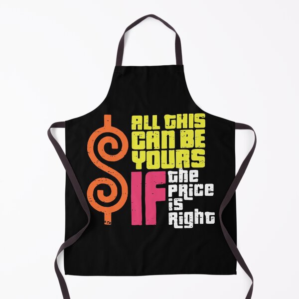 Item preview, All This Can Be Yours If The Price Is Right designed and sold by tinashelton6.