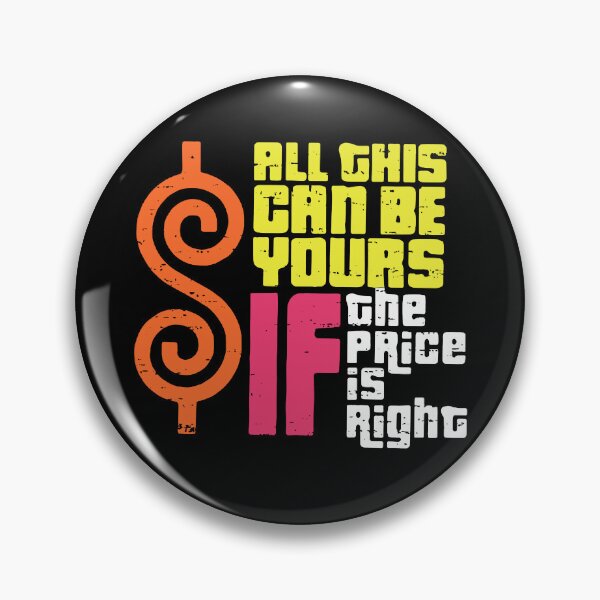 Item preview, All This Can Be Yours If The Price Is Right designed and sold by saragraya.
