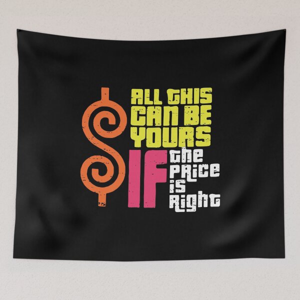 Item preview, All This Can Be Yours If The Price Is Right designed and sold by patricagravelle.