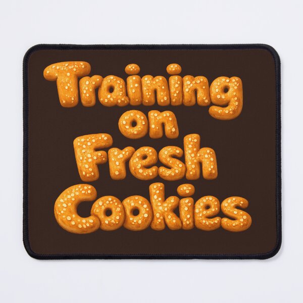 Item preview, Training on Fresh Cookies – Funny Machine Learning & AI Bread Pun designed and sold by Nerd Romance Café.
