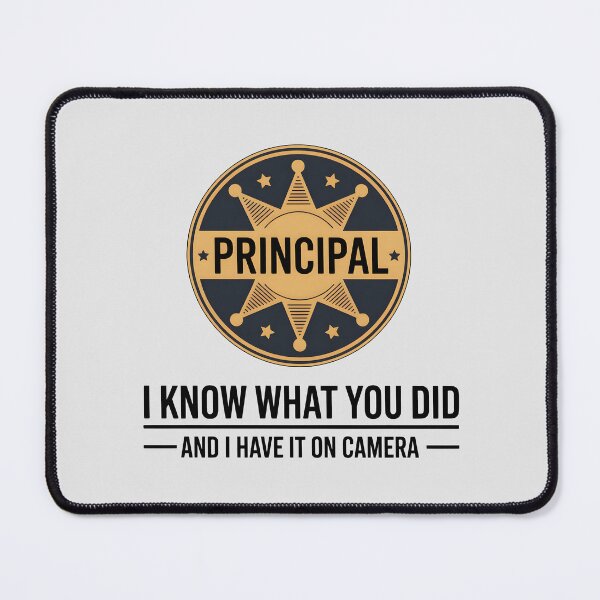 Item preview, Funny School Principal Badge Camera Video Quote designed and sold by Enea Kelo.