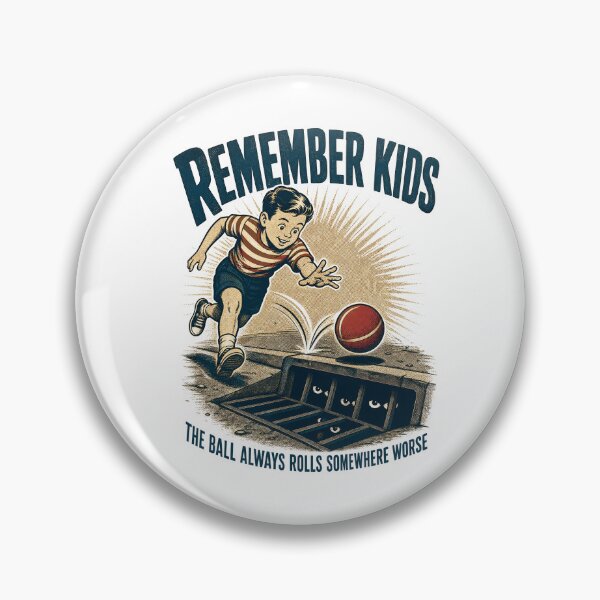 Item preview, Remember Kids The Ball Creepy Vintage Humor designed and sold by journeyengine.