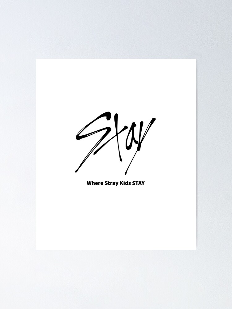 kpop stray kids fandom where stray kids stay poster by lysavn redbubble redbubble