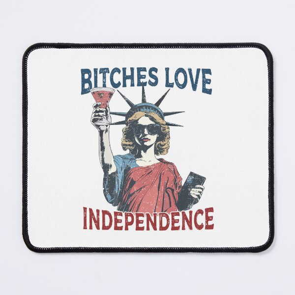 Item preview, Bitches Love Independence Funny Patriotic 4th of July Lady Liberty designed and sold by PixlCrypt.
