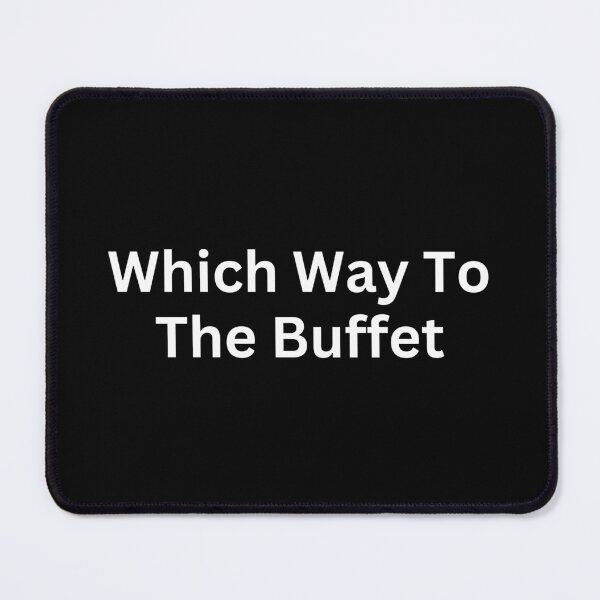 Item preview, Which Way To The Buffet designed and sold by SWETA HALDER.