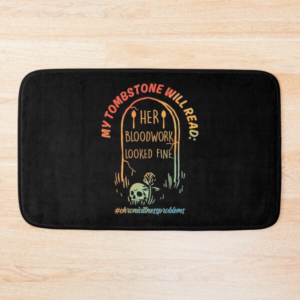 Item preview, My Tombstone Will Read Her Bloodwork Looked Fine Dark Humor designed and sold by PixlCrypt.