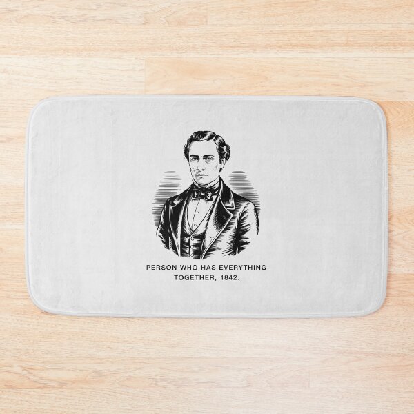 Item preview, Funny Historical Person Who Has Everything Together 1842 designed and sold by Enea Kelo.