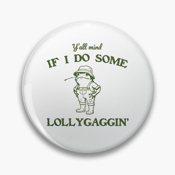 Item preview, Yall Mind If I Do Some Lollygaggin Funny Frog Cottagecore designed and sold by Ali-printshop.