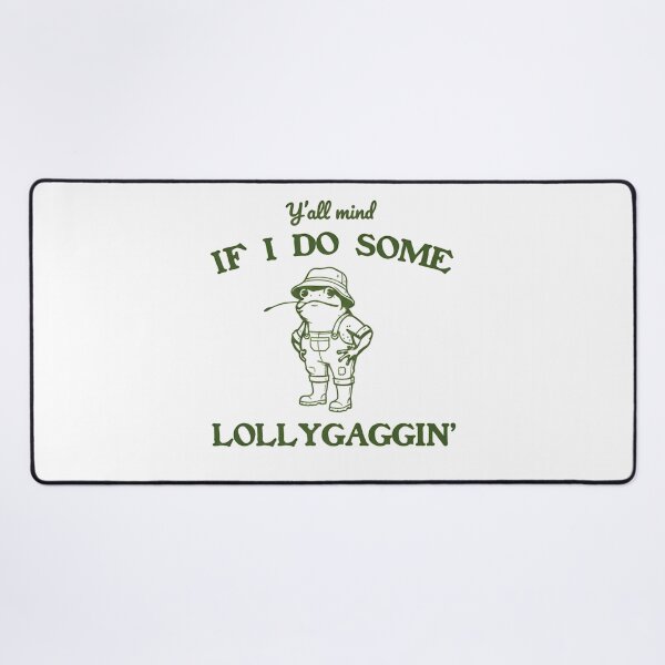 Item preview, Yall Mind If I Do Some Lollygaggin Funny Frog Cottagecore designed and sold by Ali-printshop.
