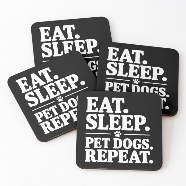 Item preview, Eat. Sleep. Pet Dogs. Repeat. designed and sold by Frank Ring.